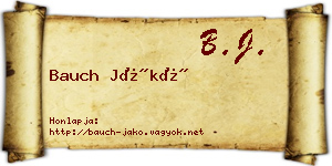 Bauch Jákó névjegykártya